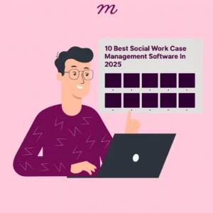 10 Best Social Work Case Management Software in 2025
