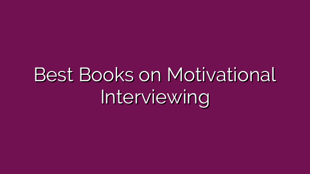 Best Books on Motivational Interviewing