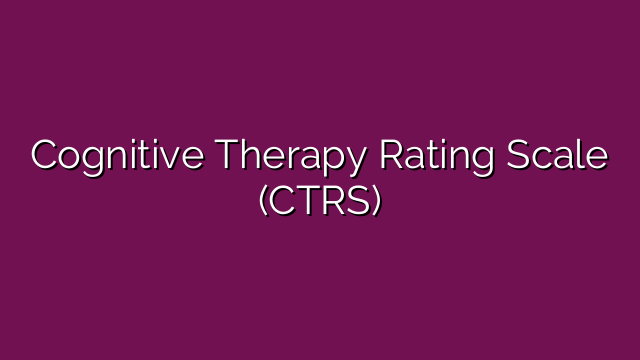 Cognitive Therapy Rating Scale (CTRS)