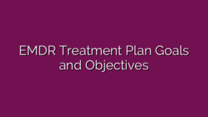 EMDR Treatment Plan Goals and Objectives