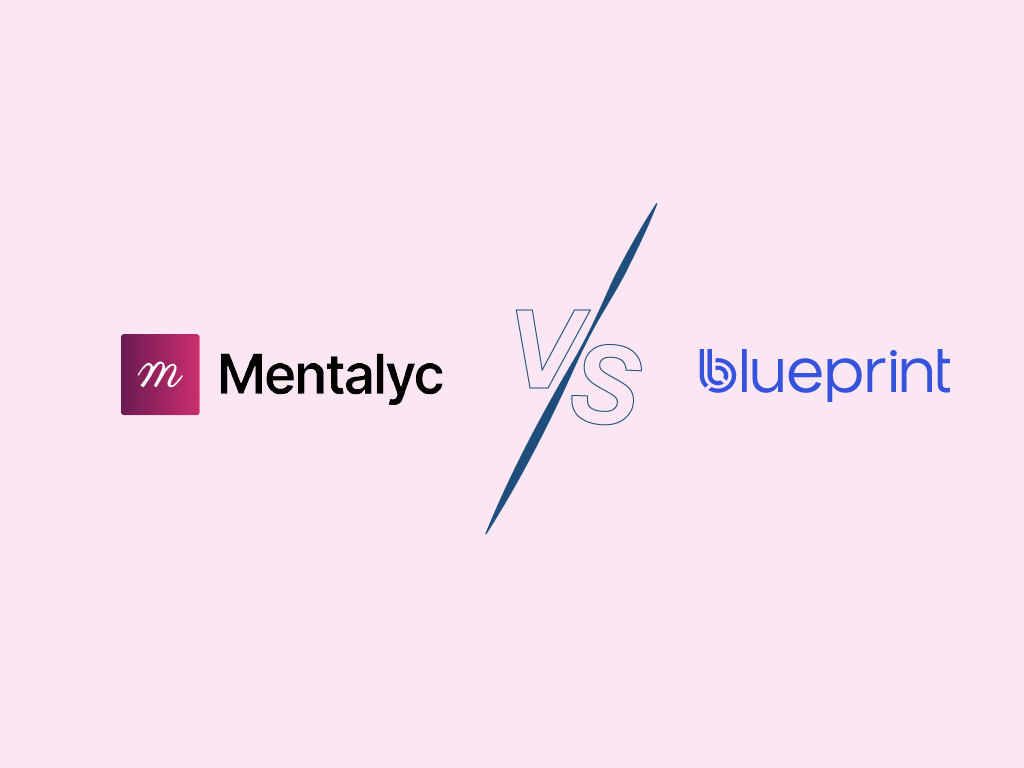Mentalyc vs Blueprint: Which AI Therapy Software Is the Smarter Choice for Therapists in 2025?