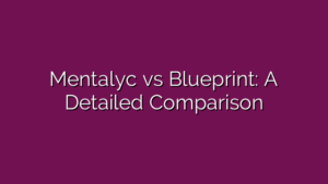 Mentalyc vs Blueprint: A Detailed Comparison
