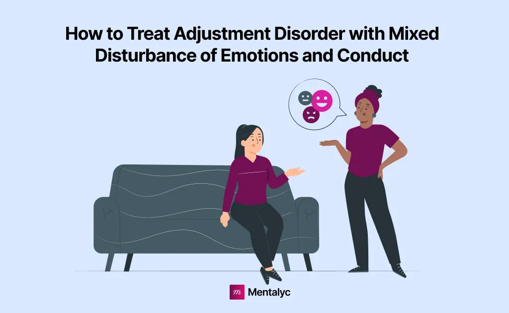 How to Treat Adjustment Disorder with Mixed Disturbance of Emotions and Conduct (AD-MDEC)