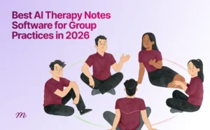 Best AI Therapy Notes Software for Group Practice