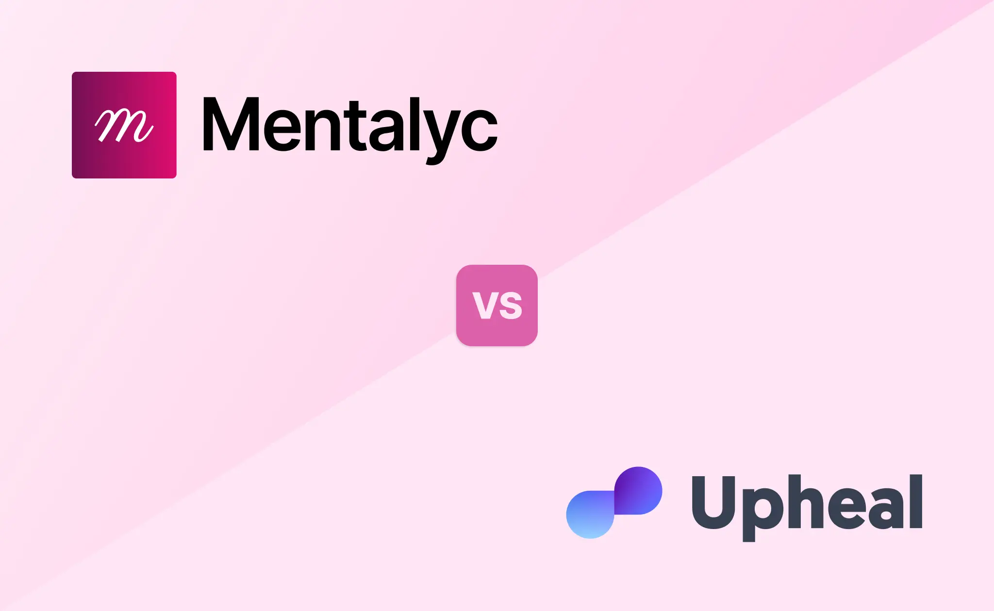Mentalyc vs Upheal – Best AI Therapy Software in 2025 (Full Comparison Guide)